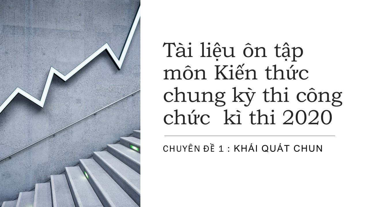 Tài liệu ôn tập môn Kiến thức chung kỳ thi công chức kì thi 2020 ...