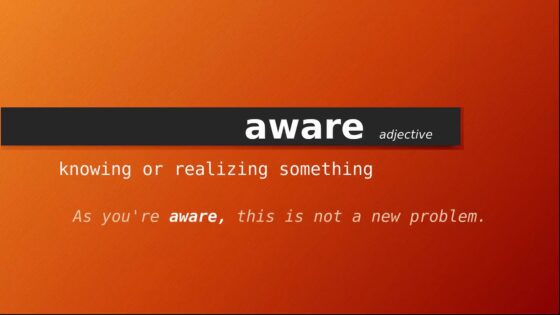 Aware đi với giới từ gì? Cách dùng tính từ Aware trong tiếng Anh