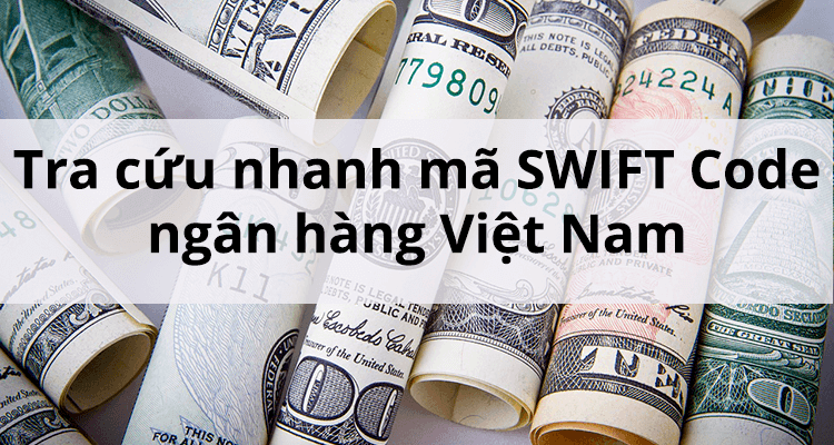 Mã Swift code của một số Ngân hàng khác ở Việt Nam